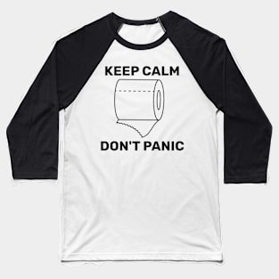 Keep Calm, Don´t Panic Baseball T-Shirt